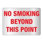 No Smoking Beyond This Point -Reflective 10" x 14" Sign